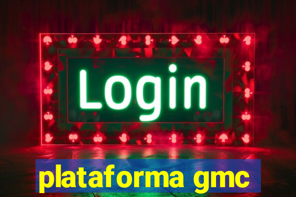 plataforma gmc